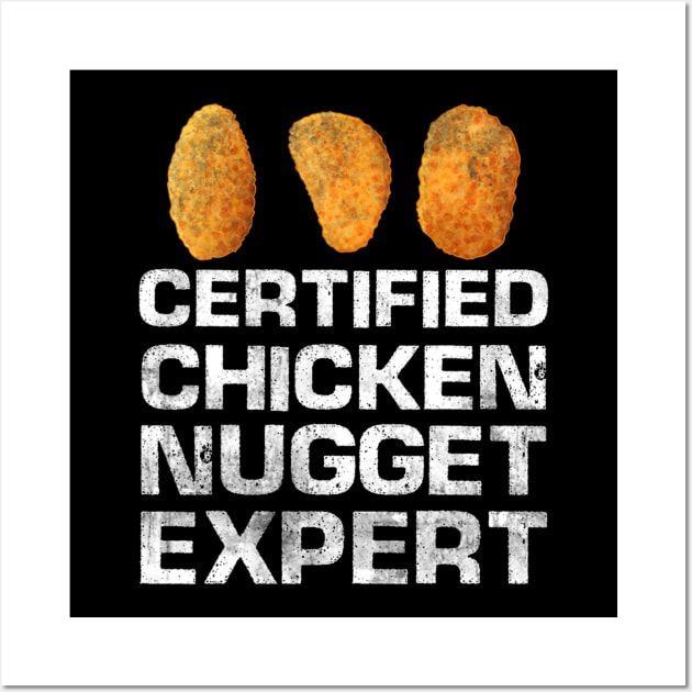 Certified Chicken Nugget Expert Funny Chicken Nugget Wall Art by Kellers